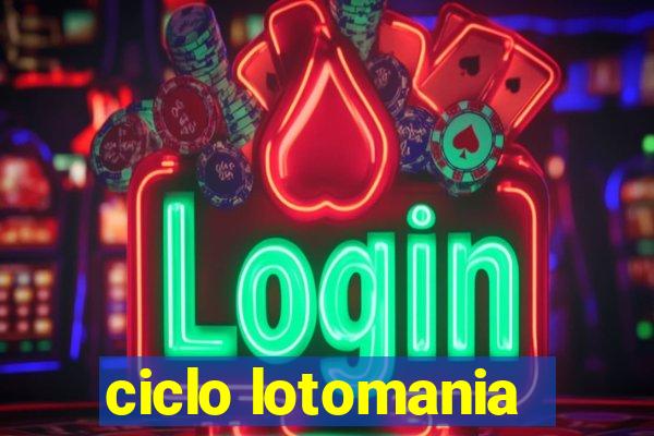 ciclo lotomania